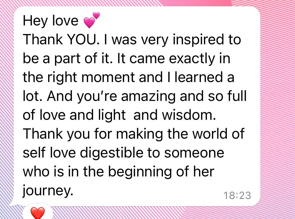 Client message: Thank you for making the world of self love digestible